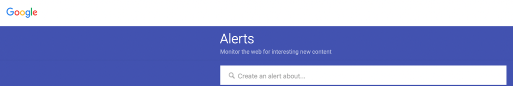 Google Alerts allows for monitoring the web for new content
