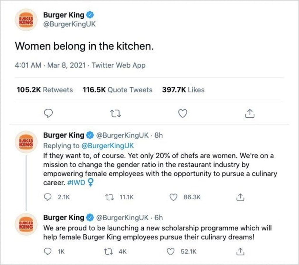 Example of a tweet that could go wrong but was a part of a campaign, Burger King: Women belong in the kitchen